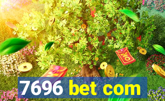 7696 bet com